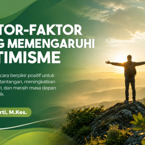 FAKTOR-FAKTOR YANG MEMPENGARUHI OPTIMISME 