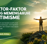 FAKTOR-FAKTOR YANG MEMPENGARUHI OPTIMISME 